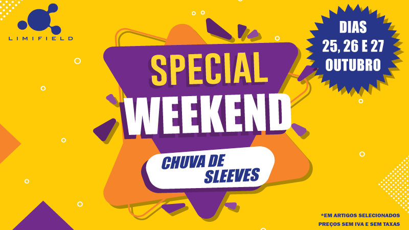 Special Weekend - Chuva de Sleeves de 25 a 27 de Out 2019 - LIMIFIELD