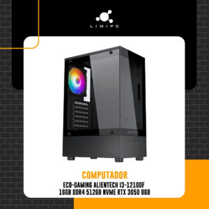 Computador Eco-Gaming Alientech I3-12100F 16Gb DDR4 512Gb Nvme RTX 3050 8Gb