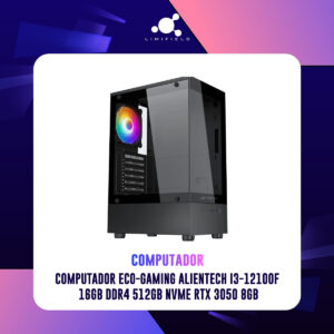 Computador Eco-Gaming Alientech I3-12100F 16Gb DDR4 512Gb Nvme RTX 3050 8Gb